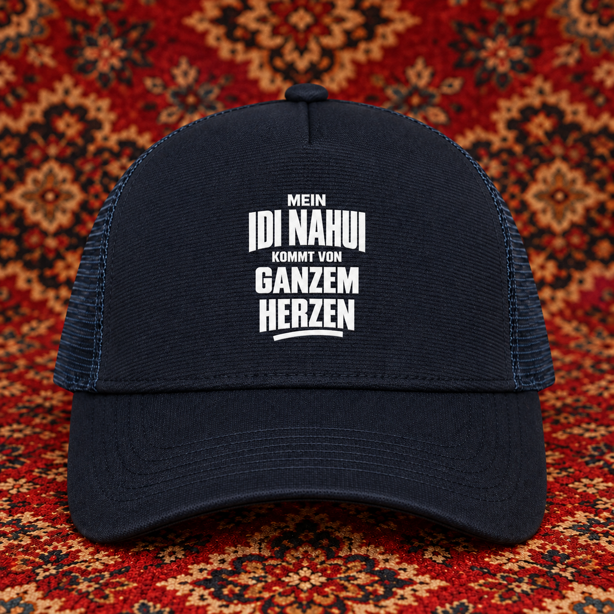 Mein Idi Nahui kommt vom herzen Trucker Cap
