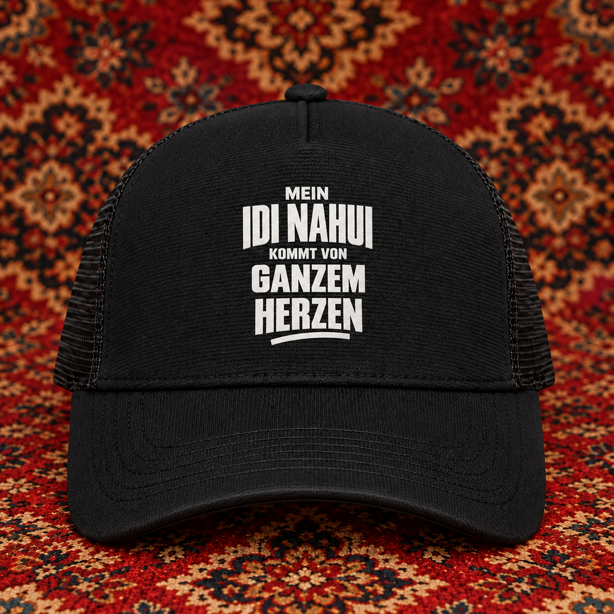 Mein Idi Nahui kommt vom herzen Trucker Cap